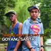 Tuan Muda & Donny Boy - Goyang Santai - Single